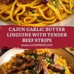 Cajun Garlic Butter Linguine with Tender Beef Strips Pin