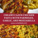 Creamy Cajun Chicken Pasta with Parmesan, Garlic, and Mozzarella Pin