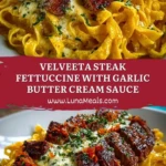 Velveeta Steak Fettuccine with Garlic Butter Cream Sauce Pin