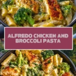 Alfredo Chicken and Broccoli Pasta Pin 1 (1)