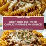 Beef and Rotini in Garlic Parmesan Sauce Pin 1
