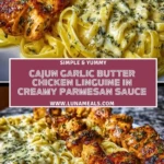 Cajun Garlic Butter Chicken Linguine in Creamy Parmesan Sauce 2 (1)