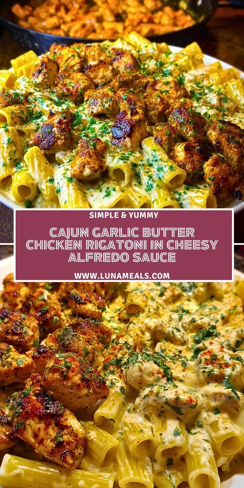 Cajun Garlic Butter Chicken Rigatoni in Cheesy Alfredo Sauce Pin 1
