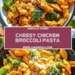 Cheesy Chicken Broccoli Pasta Pin 1