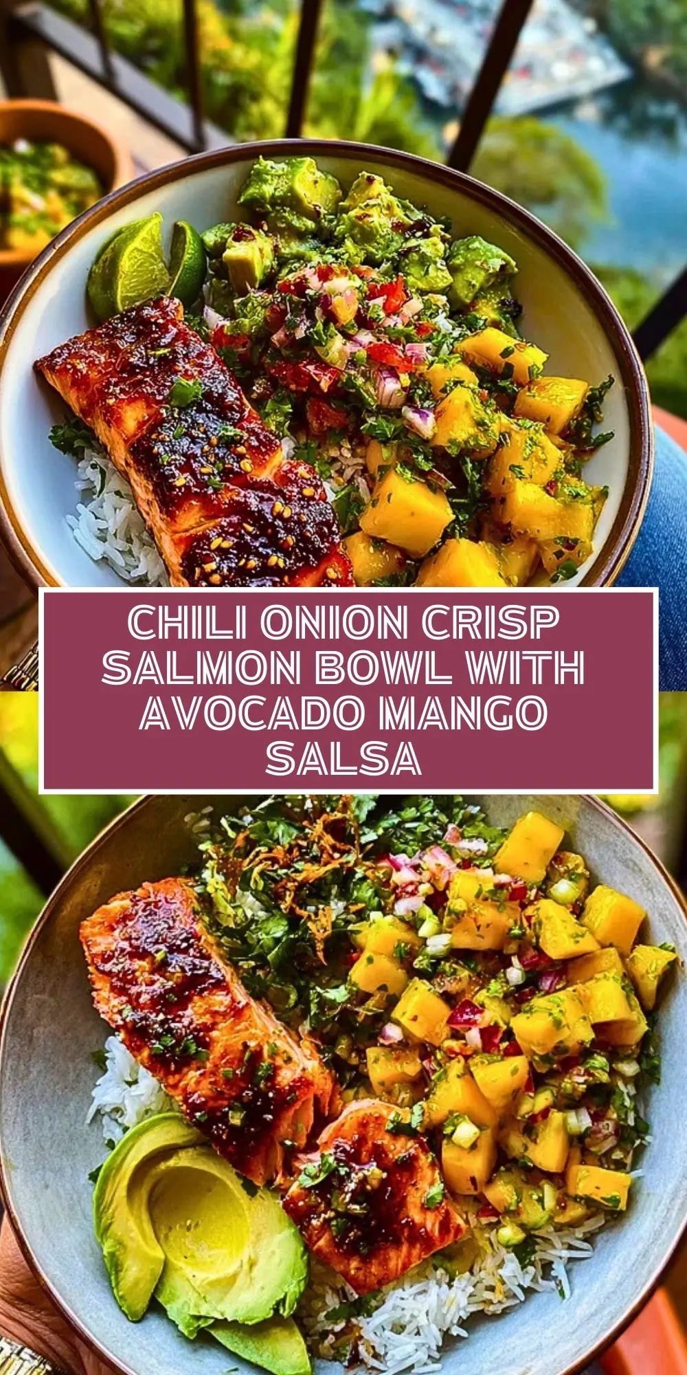 Chili Onion Crisp Salmon Bowl with Avocado Mango Salsa Pin 1