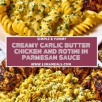 Creamy Garlic Butter Chicken and Rotini in Parmesan Sauce Pin 1