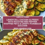 Lemon Dill Chicken Alfredo with Roasted Red Pepper Whipped Feta & Crispy Parmesan Zucchini Pin 1