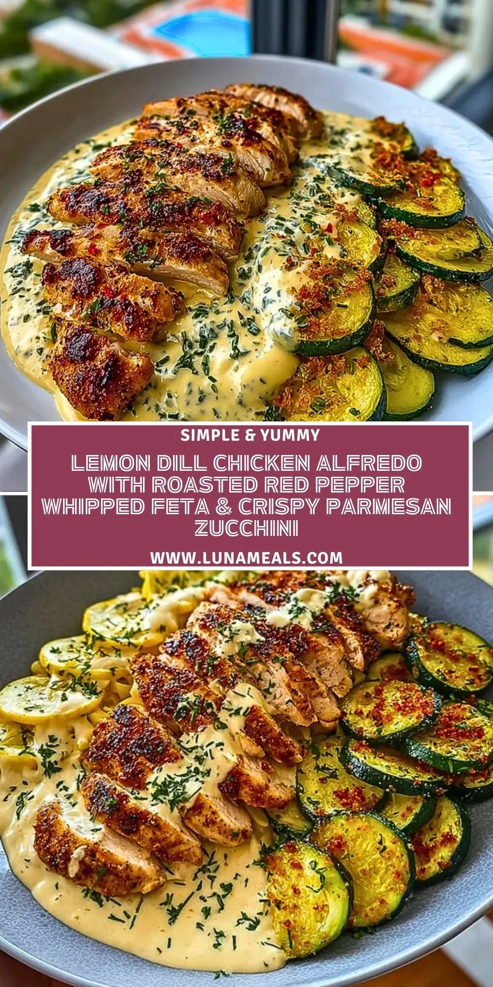 Lemon Dill Chicken Alfredo with Roasted Red Pepper Whipped Feta & Crispy Parmesan Zucchini Pin 1