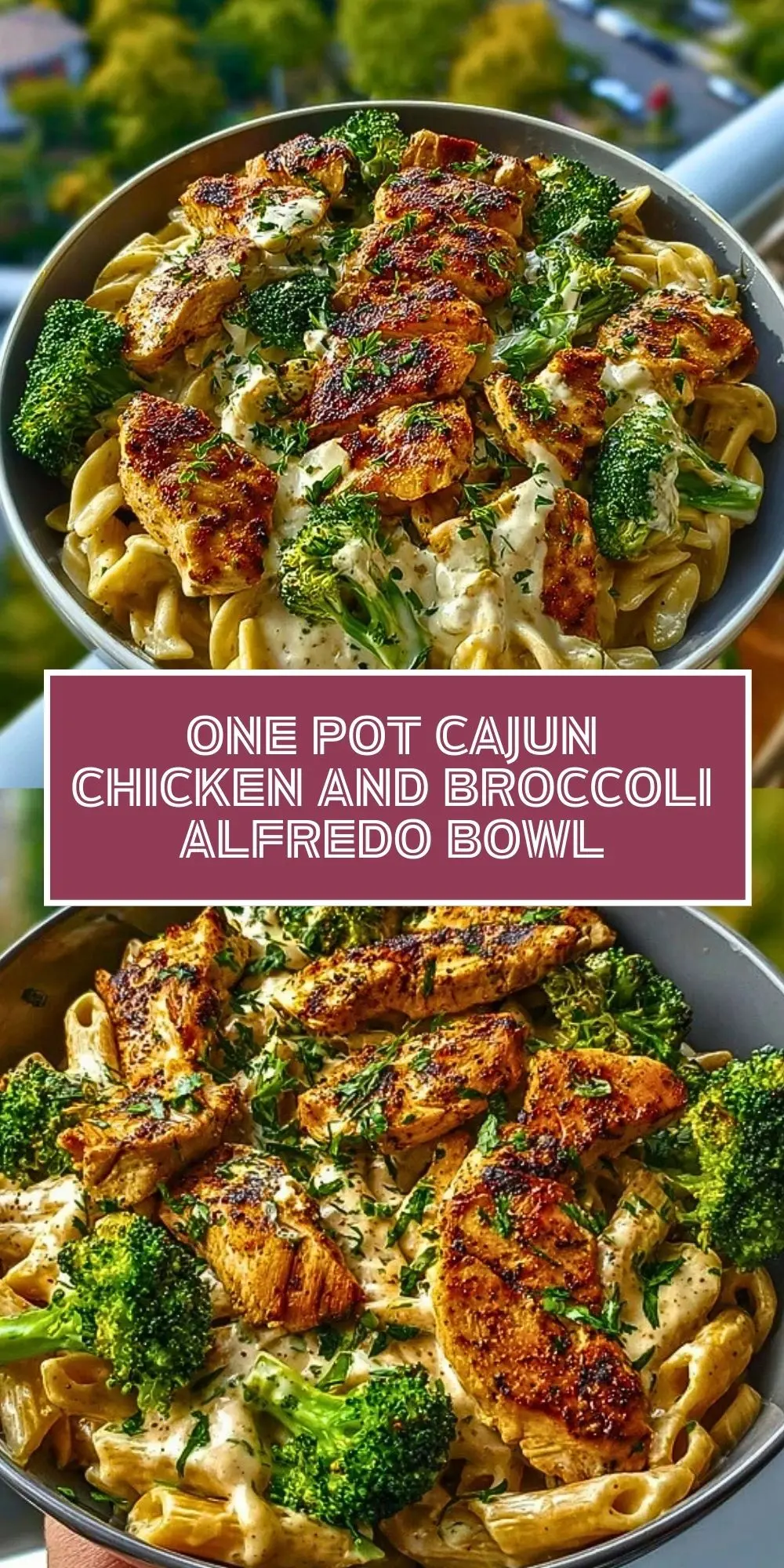One Pot Cajun Chicken and Broccoli Alfredo BowlPin 1
