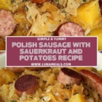 Polish Sausage with Sauerkraut and Potatoes Recipe Pin 1