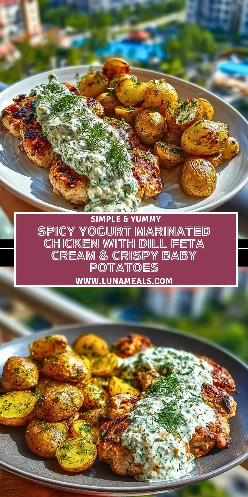 Spicy Yogurt Marinated Chicken with Dill Feta Cream & Crispy Baby Potatoes Pin 1