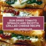 Sun Dried Tomato Spinach and Ricotta Grilled Cheese Recipe Pin 1