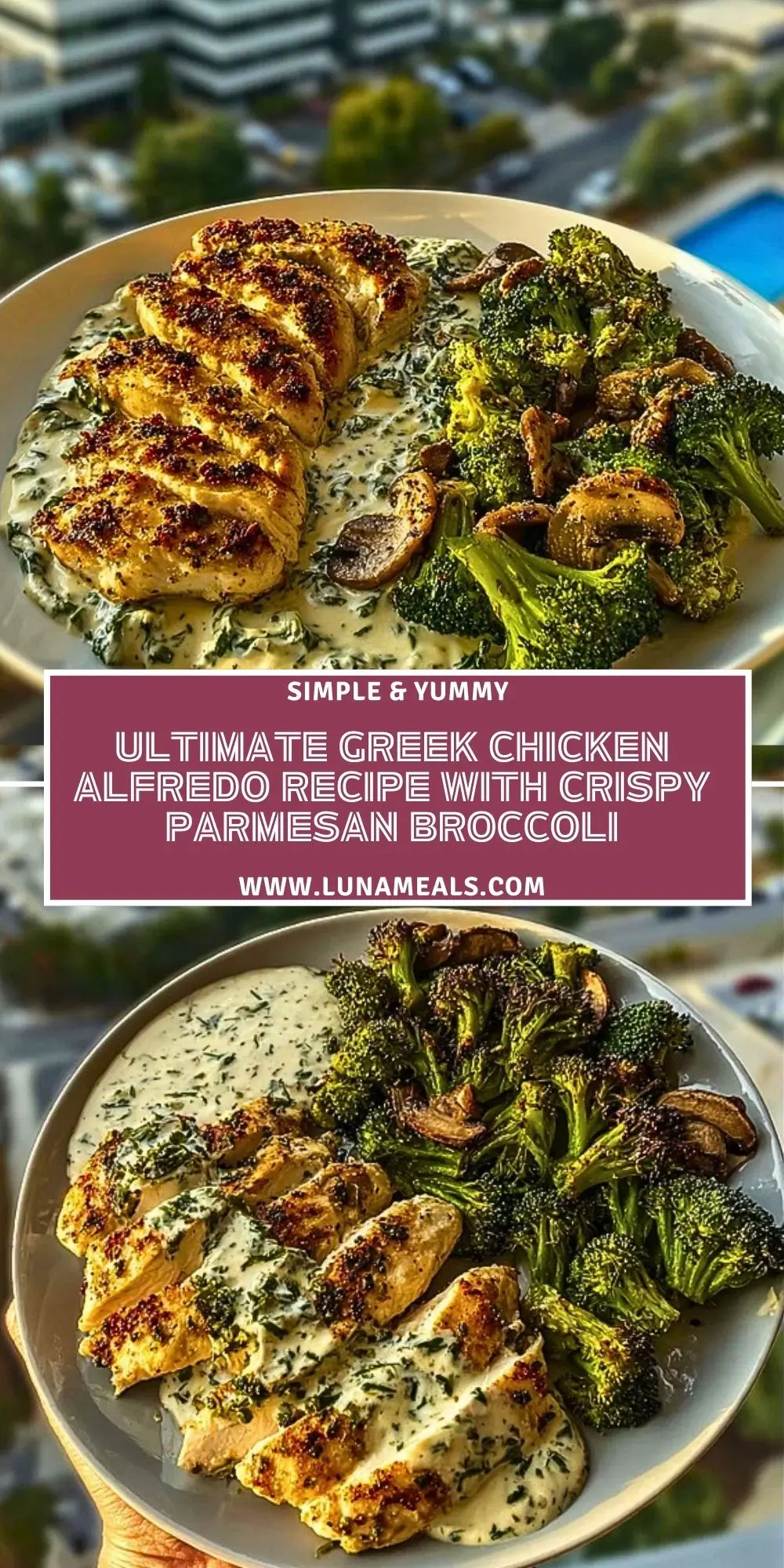Ultimate Greek Chicken Alfredo Recipe with Crispy Parmesan Broccoli Pin 1