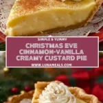 Christmas Eve Cinnamon-Vanilla Creamy Custard Pie (2)