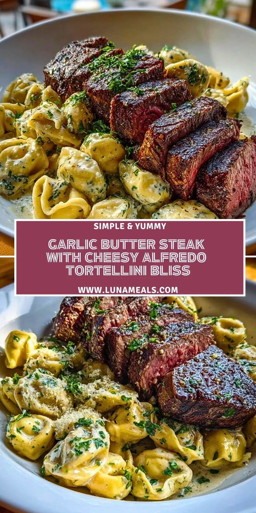 Garlic Butter Steak with Cheesy Alfredo Tortellini Bliss Pin 1