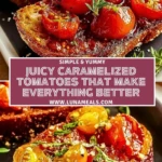 Juicy Caramelized Tomatoes That Make Everything Better Pin 1