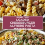 Loaded Cheeseburger Alfredo Pasta (2)