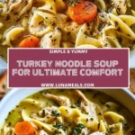 Turkey Noodle Soup for Ultimate Comfort Pin 1 (1)