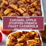 Caramel Apple Stuffed French Toast Casserole (2)