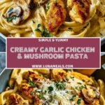 Creamy Garlic Chicken & Mushroom Pasta Pin 1