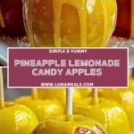 Pineapple Lemonade Candy Apples (2)